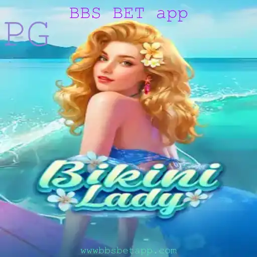 Descubra o Empolgante Mundo de BikiniLady no BBS BET App