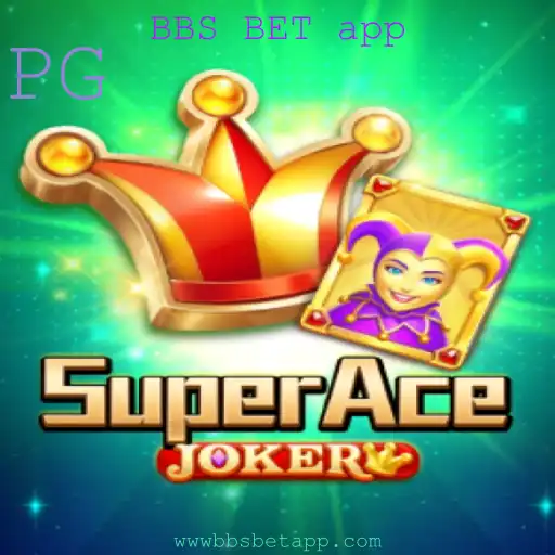 Descubra o Empolgante Mundo de SuperAceJoker no BBS BET app